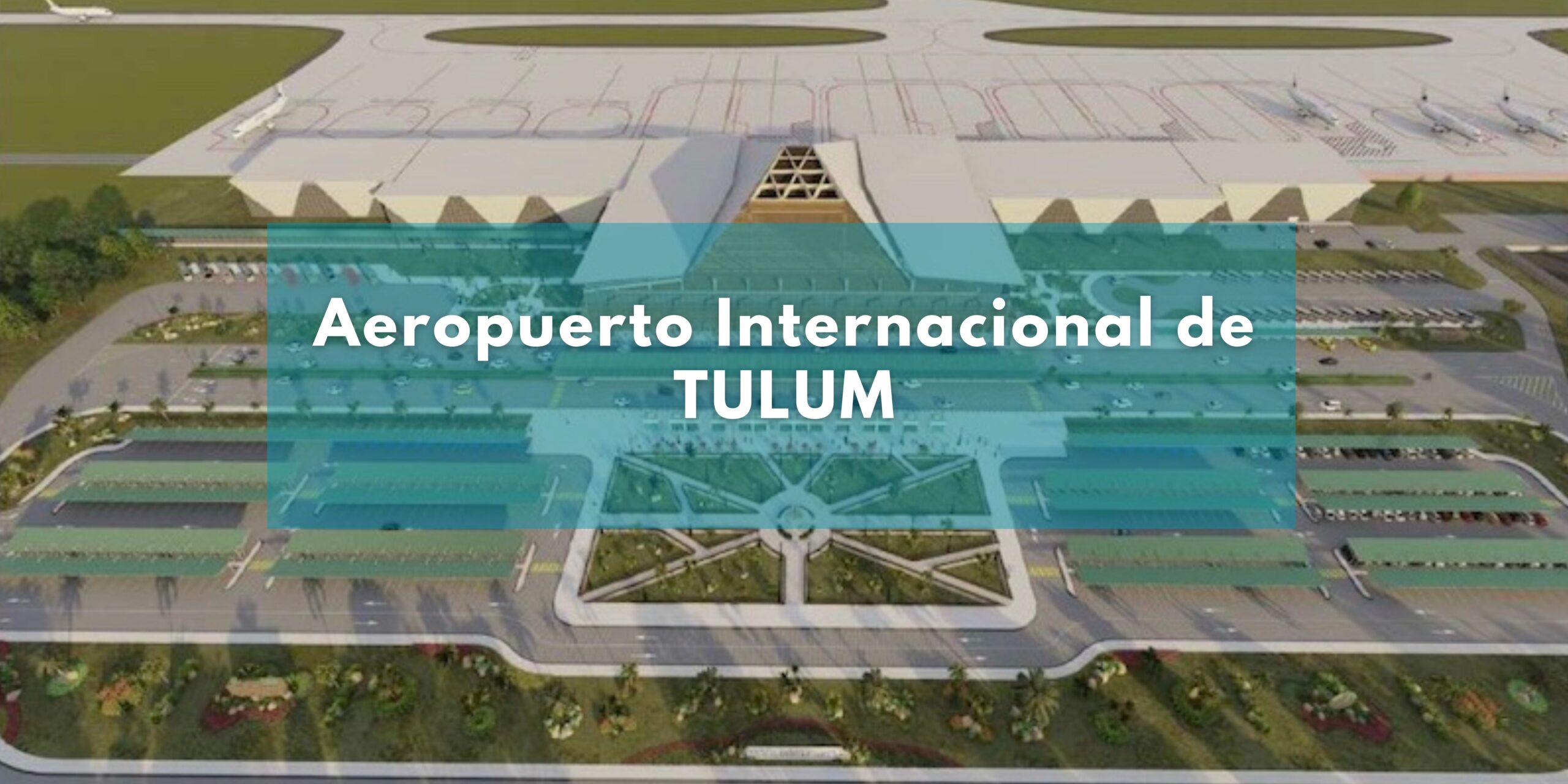 El Nuevo Aeropuerto Internacional De Tulum Un Revolucionario Impulso