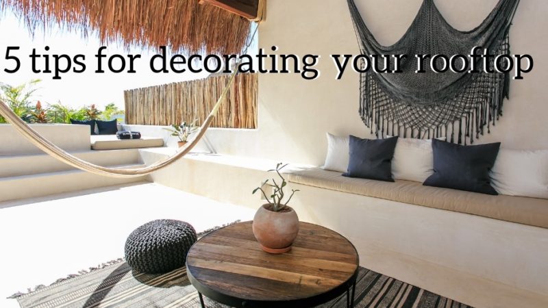 riviera maya real estate tips for decorating your private rooftop