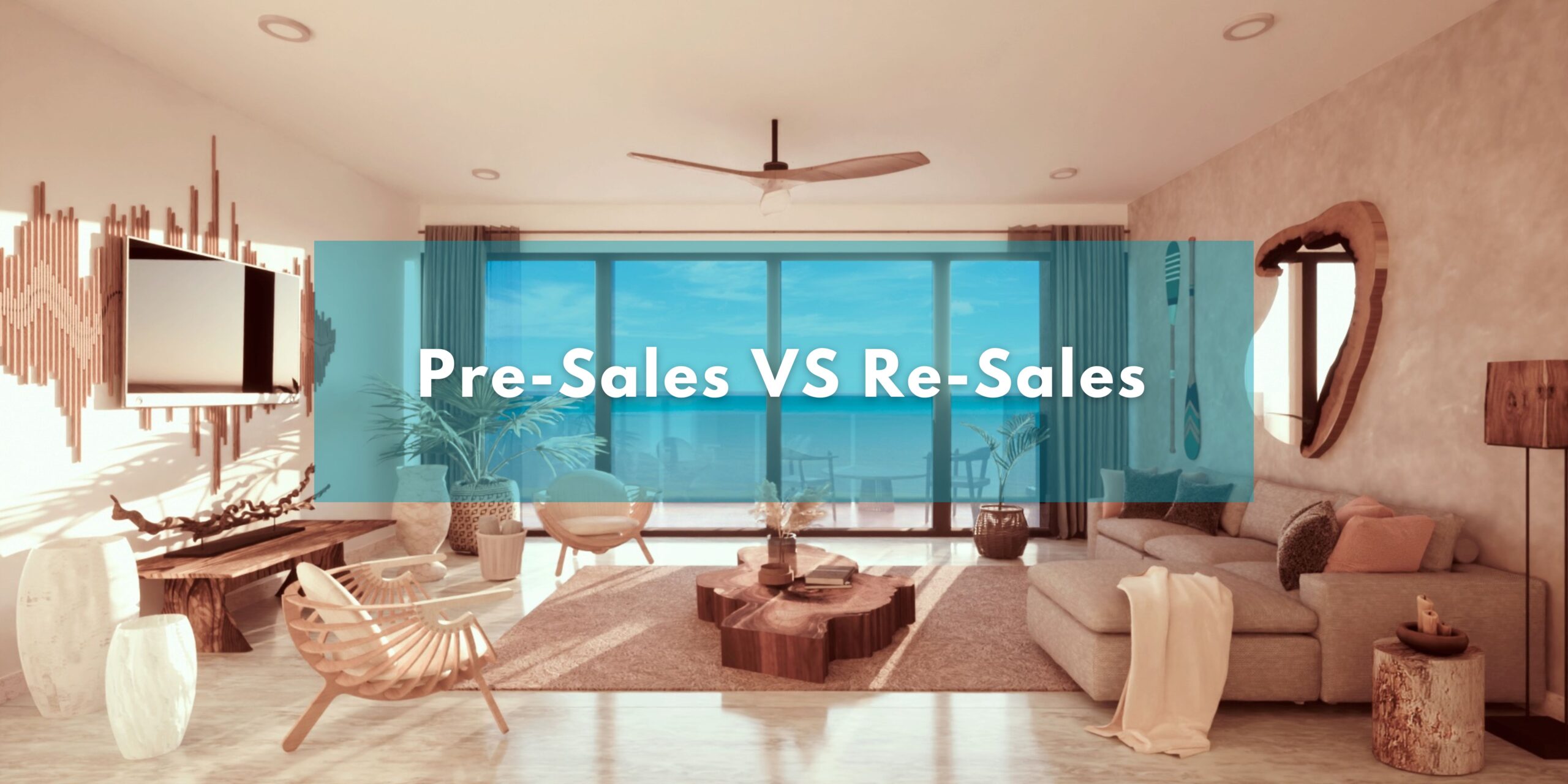 Real Estate Riviera Maya: PRE-SALES VS RE.SALES - Moskito