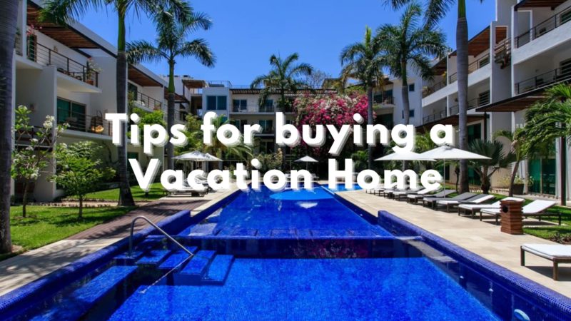 tips for buying a vacation home blog