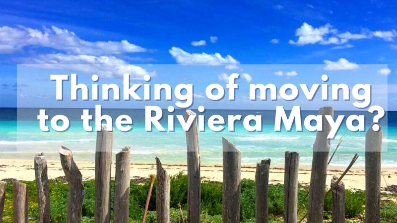 moving to the riviera maya
