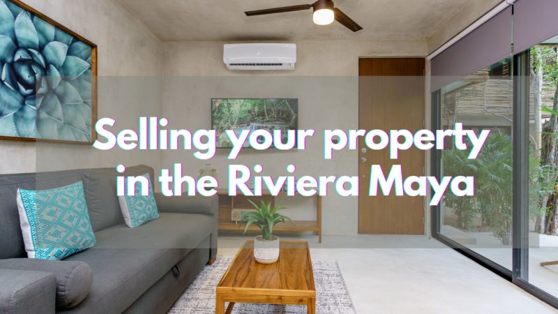 selling riviera maya real estate