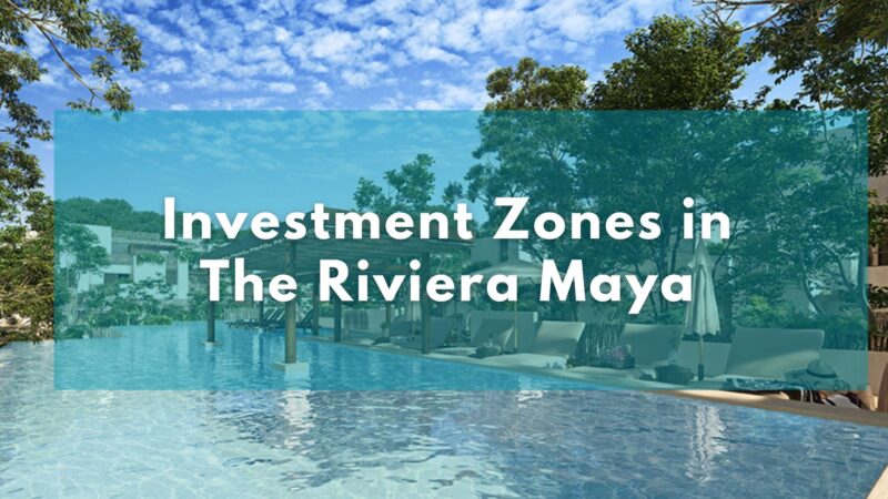 investment zones riviera maya